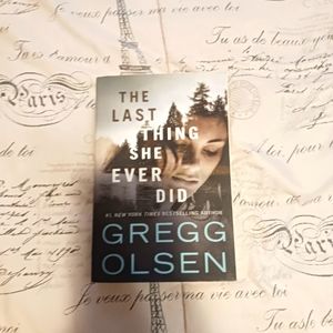 The Last Thing She Ever Did by Gregg Olsen